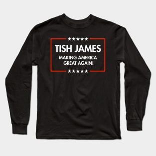 Tish James - Making America Great Long Sleeve T-Shirt